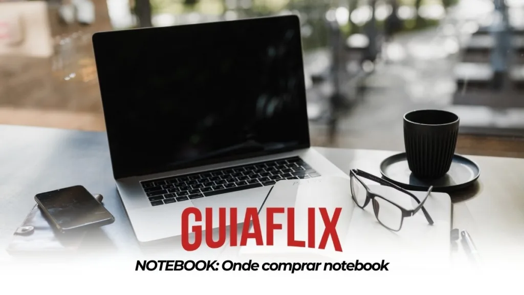 NOTEBOOK Onde comprar notebook