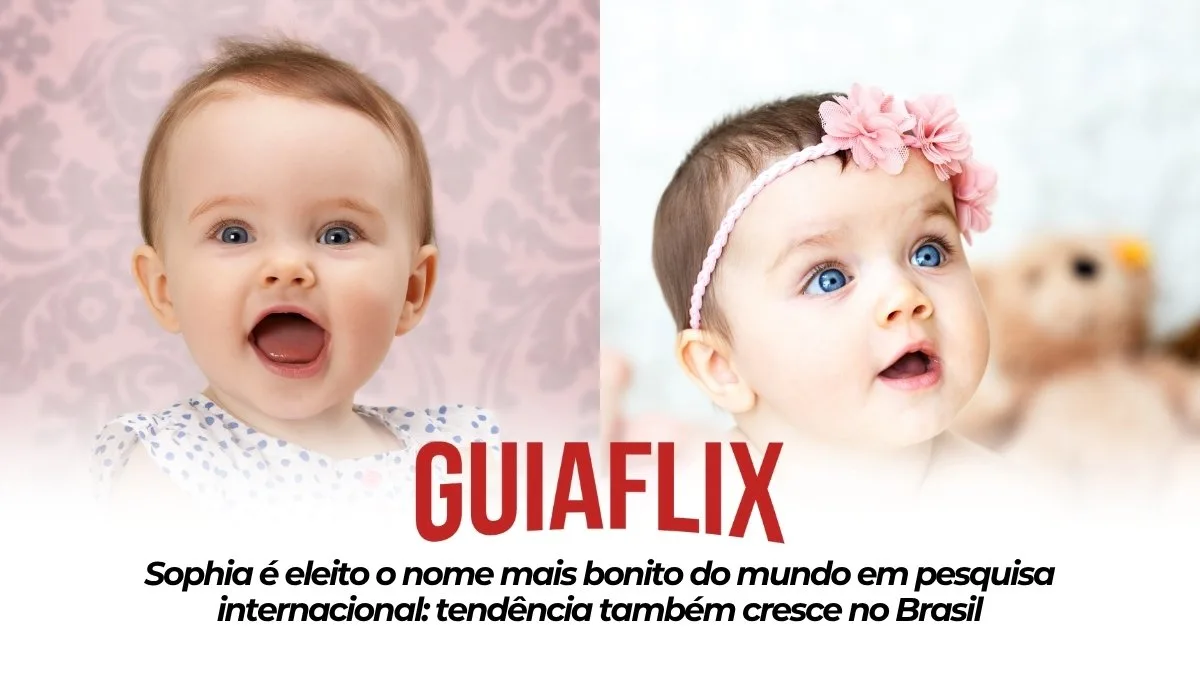 Sophia e eleito o nome mais bonito do mundo em pesquisa internacional tendencia tambem cresce no Brasil